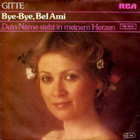 Gitte - Bye-Bye, Bel Ami / Dein Name steh in meinem Herzen