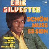 Erik Silvester - Marie / Schön muss es sein