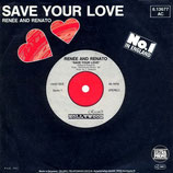 Renee And Renato - Save Your Love / If Your Love Is Not The Reason