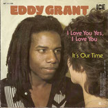 Eddy Grant - I Love You Yes, I Love You / It's Our Time