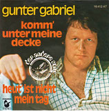 Gunter Gabriel - Komm unter meine Decke / Heut ist nicht mein Tag