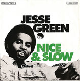 Jesse Green - Nice And Slow / Easy