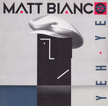 Matt Bianco - Yeh Yeh / Smooth