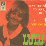 Lulu - Love Loves To Love, Love / You And I (ohne Cover)