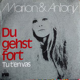 Marion & Antony - Du gehst fort (tu tén vas)