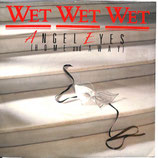 Wet Wet Wet - Angel Eyes / We Can Love