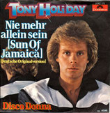 Tony Holiday - Nie mehr allein sein (Sun Of Jamaica) / Disco Donna