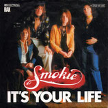 Smokie - It's Your Life / Now You Think You Know