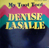 Denise Lasalle - My Toot Toot / Give Me Yo Most Strongest Whisky