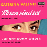 Caterina Valente - Rosen sind rot / Johnny komm wieder