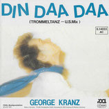 George Kranz - Din Daa Daa / Din Daa Daa (Dub-Version)