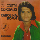 Costa Cordalis - Carolina, komm / Zigeunerleid (ohne Cover)