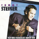 Tommy Steiner - Ich bin verrückt nach dir / Auf dem Weg zu mir