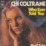 Chi Coltrane - Who Ever Told You