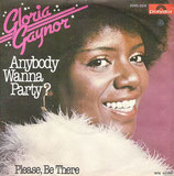 Gloria Gaynor - Anybody Wanna Party / Please, Be There