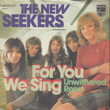 New Seekers - For You We Sing / Unwithered Rose