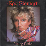 Rod Stewart - Young Turks / Tora, Tora, Tora