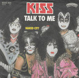 Kiss - Talk To me / Naked City