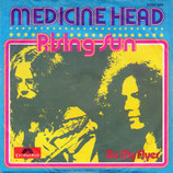 Medicine Head - Rising Sun / Be My Flyer