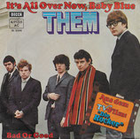 Them - I'ts All Over Now, Baby Blue / Bad Or Good (ohne Cover)