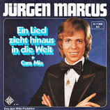 Jürgen Marcus - Ein Lied zieht hinaus in die Welt / Cara Mia