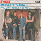 Sweet - Stairway To The Stars / Why Don't You Do It To Me
