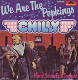 Chilly - We Are The Popkings / Have Some Fun Tonight