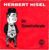 Herbert Hisel - Der Stammtischbruder / Der Stammtischbruder (ohne Cover)