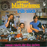 Gebrüder Blattschuss - Früh-Stück / Ronnie Rakete, Der Disc-Jockey