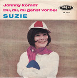 Suzie - Johnny komm / Du, du, du gehst vorbei