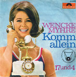 Wencke Myhre - Komm allein / 17 und 4