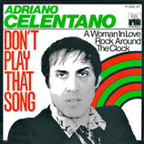 Adriano Celentano - Don´t Play That Song / A Woman In Love Rock Around The Clock