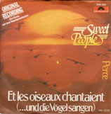 Sweet People - Et Les Oiseaux Chantaient (und die Vögel sangen) / Perce