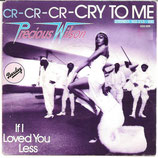 Precious Wilson - Cr-Cr-Cr-Cry To Me / If I Loved You Less