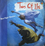 Two Of Us - Blue Night Shadow / Blue Night Shadow (Part II)