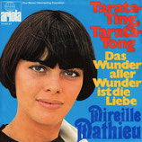 Mireille Mathieu - Tarata-Ting Tarata-Tong / Das Wunder aller Wunder ist die Liebe