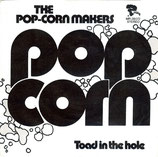 Pop-Corn Makers - Pop Corn / Toad In The Hole