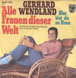 Gerhard Wendland - Alle Frauen dieser Welt / Hir bist du zu Haus