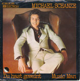 Michael Schanze - Du hast geweint / Music Man