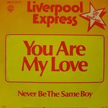 Liverpool Express - You Are My Love