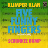 Five Funny Fingers - Klimper Klan (Flohwalzer) / Schunkel Bump