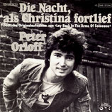 Peter Orloff - Die Nacht als Christina fortlief / Die nächste nach dir