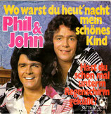 Phil & John - Wo warst du heut nacht mein schönes Kind