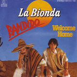 La Bionda - Bandido / Welcome Home