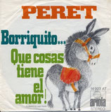 Peret - Borriquito / Que Cosas Tiene El Amor! (Germany)