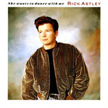 Rick Astley - She Wants To Dance With Me / She Wants To Dance With Me (Instrumental)
