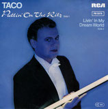Taco - Puttin On The Ritz / Livin In My Dream World