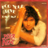 Peter Kent - For Your Love / For Your Love (Part II)