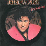 Shakin Stevens - It´s Raining / You And I Were Meant To Be