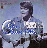 Glen Campbell - I Knew Jesus (Before He Was A Star) / On This Road